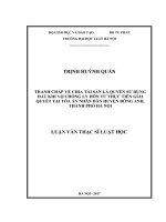 Tranh chấp về chia tài sản là quyền sử dụng đất khi vợ chồng ly hôn từ thực tiễn giải quyết tại toà án nhân dân huyện đông anh, thành phố hà nội (luận văn thạc sĩ luật học) 