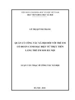 Luận văn quản lý công tác xã hội đối với trẻ em có hoàn cảnh đặc biệt từ thực tiễn làng trẻ em SOS hà nội 
