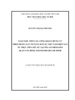 Giao nộp, tiếp cận, công khai chứng cứ theo pháp luật tố tụng dân sự việt nam hiện nay từ thực tiễn xét xử tại tòa án nhân dân quận tân bình, thành phố hồ chí minh 