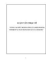 LUẬN văn NÂNG CAO mức độ hài LÒNG của KHÁCH HÀNG với DỊCH vụ NGÂN HÀNG bán lẻ của GP BANK 