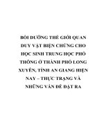 BỒI DƯỠNG THẾ GIỚI QUAN DUY vật BIỆN CHỨNG CHO học SINH TRUNG học PHỔ THÔNG ở THÀNH PHỐ LONG XUYÊN, TỈNH AN GIANG HIỆN NAY – THỰC TRẠNG và NHỮNG vấn đề đặt RA