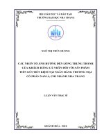 Các nhân tố ảnh hưởng đến lòng trung thành của khách hàng cá nhân đối với sản phẩm tiền gửi tiết kiệm tại ngân hàng thương mại cổ phần nam á, chi nhánh nha trang 