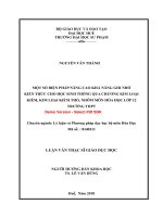 Một số biện pháp nâng cao khả năng ghi nhớ kiến thức cho học sinh thông qua chương kim loại kiềm, kim loại kiềm thổ, nhôm môn hóa học lớp 12 THPT (tt) 