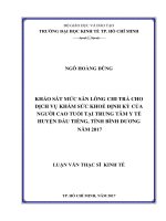 Khảo sát mức sẵn lòng chi trả cho dịch vụ khám sức khoẻ định kỳ của người cao tuổi tại trung tâm y tế huyện dầu tiếng tỉnh bình dương năm 2017 