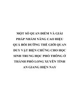 MỘT số QUAN điểm và GIẢI PHÁP NHẰM NÂNG CAO HIỆU QUẢ bồi DƯỠNG THẾ GIỚI QUAN DUY vật BIỆN CHỨNG CHO học SINH TRUNG học PHỔ THÔNG ở THÀNH PHỐ LONG XUYÊN TỈNH AN GIANG HIỆN NAY