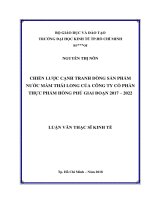 Chiến lược cạnh tranh dòng sản phẩm nước mắm thái long của công ty cổ phần thực phẩm hồng phú giai đoạn 2017   2022 