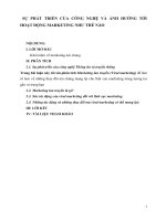 SỰ PHÁT TRIỂN của CÔNG NGHỆ và ẢNH HƯỞNG tới HOẠT ĐỘNG MARKETING NHƯ THẾ nào 