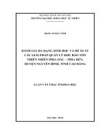 Đánh giá đa dạng sinh học và đề xuất các giải pháp quản lý khu bảo tồn thiên nhiên phia oắc – phia đén, huyện nguyên bình, tỉnh cao bằng 