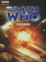 Dr  who   BBC eighth doctor 72   to the slaughter (v2 0)  stephen cole 