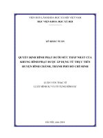 Quyết định hình phạt dưới mức thấp nhất của khung hình phạt được áp dụng từ thực tiễn huyện Bình Chánh, thành phố Hồ Chí Minh (Luận văn thạc sĩ)