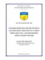 Giải pháp kiểm soát rủi ro tín dụng tại ngân hàng tmcp đầu tư và phát triển việt nam   chi nhánh đông đồng nai đến năm 2020 