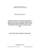 Đánh giá công tác giải quyết đơn thư khiếu nại, tố cáo và tranh chấp đất đai trên địa bàn một số phường trung tâm thành phố thái nguyên giai đoạn 2012 2014 