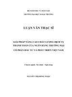 luận văn GIẢI PHÁP NÂNG CAO CHẤT LƯỢNG DỊCH VỤ THANH TOÁN CỦA NGÂN HÀNG THƯƠNG MẠI CỔ PHẦN ĐẦU TƯ VÀ PHÁT TRIỂN VIỆT NAM