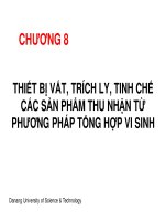 CHƯƠNG 8 THIẾT bị vắt, TRÍCH LY, TINH THẾ các sản PHẨM THU NHẬN từ PHƯƠNG PHÁP TỔNG hợp VI SINH 
