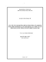 LUẬN VĂN CÁC YẾU TỐ ẢNH HƢỞNG ĐẾN SỰ HÀI LÒNG CỦA KHÁCH HÀNG ĐỐI VỚI DỊCH VỤ SAU BÁN HÀNG CỦA CÔNG TY CỔ PHẦN BÁN LẺ KỸ THUẬT SỐ FPT SHOP TẠI HÀ NỘI