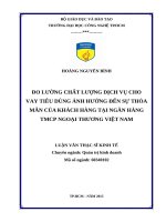 Đo lường chất lượng dịch vụ cho vay tiêu dùng ảnh hưởng đến sự thỏa mãn của khách hàng tại ngân hàng TMCP ngoại thương việt nam 