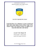 Ảnh hưởng của phong cách lãnh đạo đến mức độ thỏa mãn công việc của nhân viên tại tổng công ty điện lực TP  hồ chí minh 