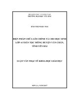 Biện pháp chữa lỗi chính tả cho học sinh  lớp 4,5 dân tộc mông huyện văn chấn, tỉnh yên bái 