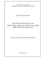 Một số giải pháp nâng cao chất lượng streaming thích ứng video trên nền giao thức HTTP (Luận án tiến sĩ)