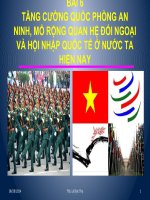 GIÁO ÁN ĐIỆN TỬ CHÍNH TRỊ CĐ GD NGHỀ NGHIỆP. BÀI 6: TĂNG CƯỜNG QUỐC PHÒNG, AN NINH NĂM