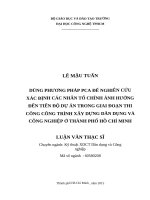 Dùng phương pháp PCA để nghiên cứu xác định các nhân tố chính ảnh hưởng đến tiến độ dự án trong giai đoạn thi công công trình xây dựng dân dụng và công nghiệp ở thành phố hồ chí minh 