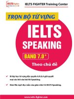 TRỌN BỘ TỪ VỰNG IELTS SPEAKING BAND 7.0+ THEO CHỦ ĐỀ