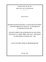 Building business strategy at bank for investment and development of vietnam – tu liem branch in the phase of 2017 2021 