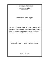 Nghiên cứu các nhân tố ảnh hưởng đến sự thỏa mãn trong công việc của nhân viên văn phòng, tại thành phố kon tum g 