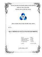 BÁO CÁO MÔN CÔNG NGHỆ CHẾ BIẾN THỰC PHẨM QUY TRÌNH SẢN XUẤT SNACK BẮP PHỒNG