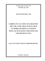 Nghiên cứu các nhân tố ảnh hưởng đến việc chấp nhận sử dụng dịch vụ mobile banking của khách hàng tại ngân hàng TMCP hàng hải, chi nhánh đà nẵng 