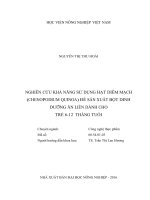 Nghiên cứu khả năng sử dụng hạt diêm mạch (chenopodium quinoa) để sản xuất bột dinh dưỡng ăn liền dành cho trẻ 6  12 tháng tuổi 