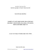 Nghiên cứu kết hợp sơ đồ chia sẻ bí mật shamir và hệ mã hóa elgamal, ứng dụng trong bỏ phiếu điện tử 