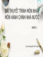 THUYẾT TRÌNH NHẬP MÔN HÀNH CHÍNH NHÀ NƯỚC CHỦ ĐỀ QUYẾT ĐỊNH QUẢN LÍ HÀNH CHÍNH NHÀ NƯỚC