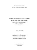     TÌM HIỂU HOẠT ĐỘNG CUNG CẤP DỊCH VỤ   XUẤT  NHẬP KHẨU CỦA CÔNG TY   TNHH THƯƠNG MẠI DỊCH VỤ   TÂN ĐẠI THÀNH   