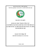Đánh giá thực trạng công tác giải phóng mặt bằng khi nhà nước thu hồi đất tại một số dự án trên địa bàn quận bắc từ liêm, thành phố hà nội 