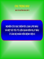 NGHIÊN CỨU ĐẶC ĐIỂM RỐI LOẠN LIPID MÁU VÀ MỘT SỐ YẾU TỐ LIÊN QUAN ĐẾN RLLP MÁU Ở CÁN BỘ NHÂN VIÊN BỆNH VIỆN X