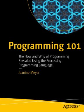 Programming 101 the how and why of programming revealed using the ...