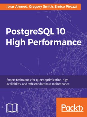 and efficient database maintenance high availability PostgreSQL 10 High Performance Expert techniques for query optimization
