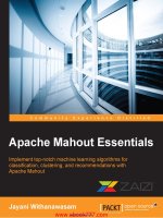 Apache mahout essentials  implement top notch machine learning algorithms for classification, clustering, and recommendations with apache mahout 