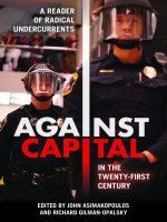 Asimakopoulos  gilman opalsky (eds )   against capital in the twenty first century (2018) 