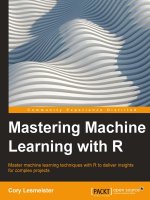 Mastering machine learning with r  master machine learning techniques with r to deliver insights for complex projects 