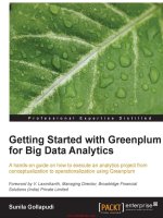 Getting started with greenplum for big data analytics  a hands on guide on how to execute an analytics project from conceptualization to operationalization using greenplum 