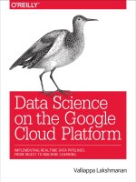 Data science on the google cloud platform  implementing real time data pipelines, from ingest to machine learning 