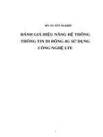 ĐÁNH GIÁ HIỆU NĂNG hệ THỐNG THÔNG TIN DI ĐỘNG 4g sử DỤNG CÔNG NGHỆ LTE (có code) 