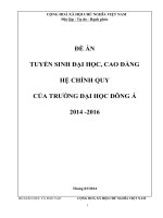 ĐỀ ÁN TUYỂN SINH ĐẠI HỌC, CAO ĐẲNG HỆ CHÍNH QUY CỦA TRƯỜNG ĐẠI HỌC ĐÔNG Á 2014 -2016