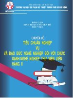 Tiêu chuẩn nghiệp vụ và đạo đức nghề nghiệp đối với chức danh nghề nghiệp thư viện hạng II báo cáo sinh hoạt chuyên đề 