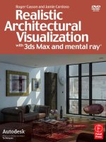 Focal press realistic architectural visualization with 3ds max and mental ray apr 2007 ISBN 0240809122 pdf 