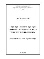 (Luận án tiến sĩ) Dạy học môn Giáo dục học cho sinh viên Đại học Sư phạm theo tiếp cận trải nghiệm
