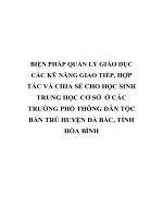 BIỆN PHÁP QUẢN lý GIÁO dục các kỹ NĂNG GIAO TIẾP, hợp tác và CHIA sẻ CHO học SINH TRUNG học cơ sở  ở các TRƯỜNG PHỔ THÔNG dân tộc bán TRÚ HUYỆN đà bắc, TỈNH hòa BÌNH 