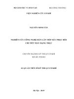 Nghiên cứu công nghệ hàn lăn tiếp xúc phục hồi chi tiết máy dạng trục tt